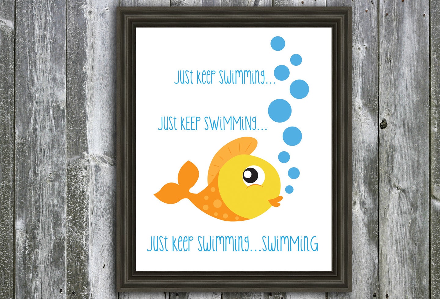8 X 10 Inspirational Quote - Just Keep Swimming - Wall Art - Fish