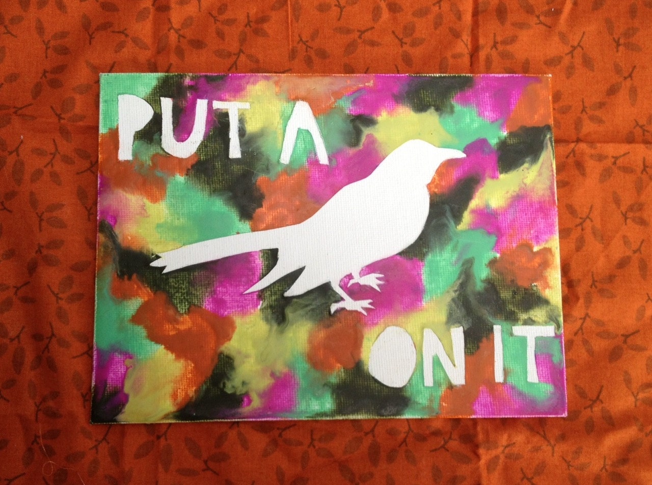 Put a Bird On It Melted Crayon Painting