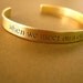 Personalized Brass Cuff Bracelet - custom stamped with quote or lyrics