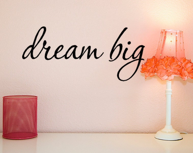 Dream Big Wall Decal Chic decor lettering removable vinyl wall art words for teens, home decor or office