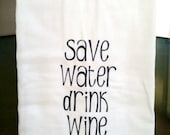Save Water Drink Wine Tea Towel