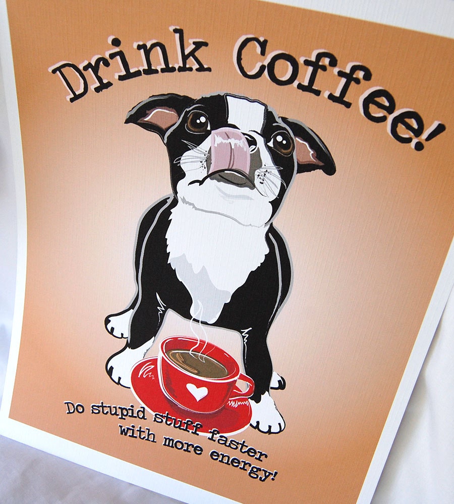 Coffee Boston Terrier - 8x10 Eco-friendly Print