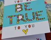 Be True To You: Empowering Greeting Card
