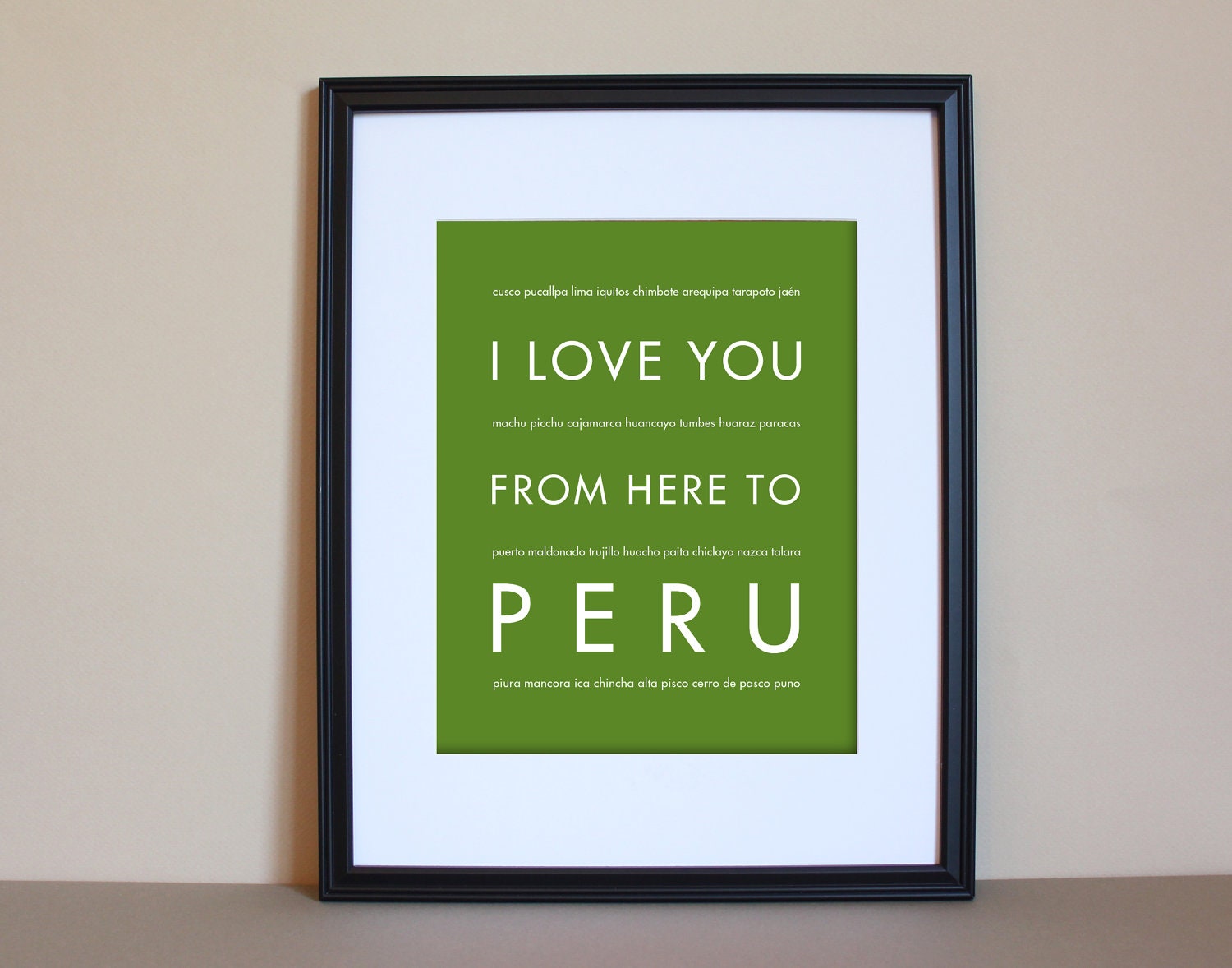 Peru Travel Art, I Love You From Here To PERU, 8x10, Choose Color, Unframed