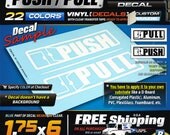 PUSH PULL Door Store Sign ( MEDIUM ) 1 Color Vinyl Decal 1.75x6