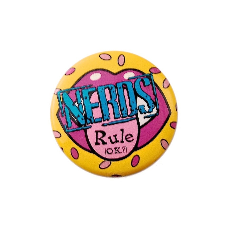 Nerds Rule OK - Vintage Pop Art Advertising Badge - Wonka
