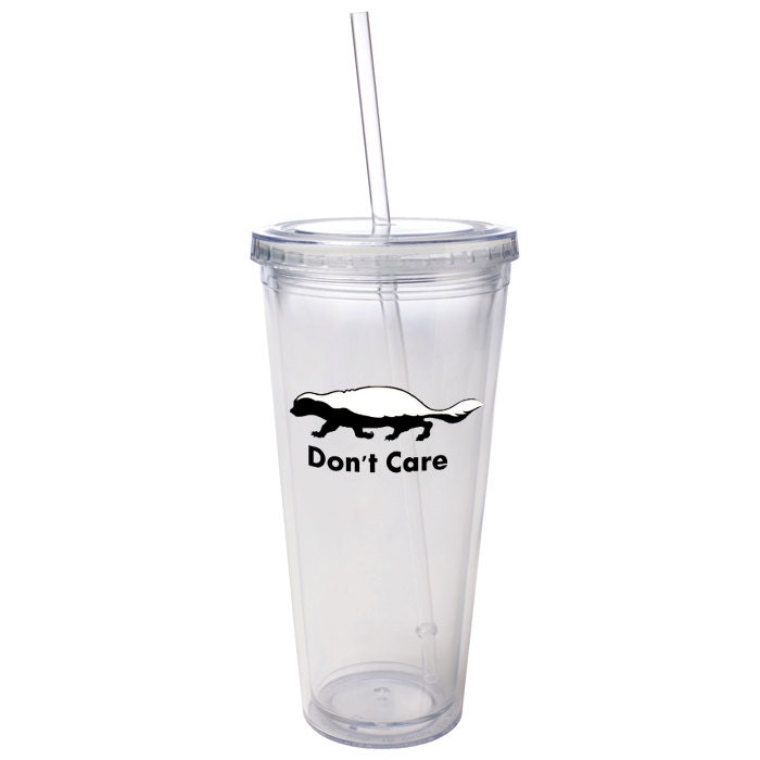 Honey Badger Don't Care Tumbler, 22oz Acrylic Cup with Straw - BPA-Free, Original