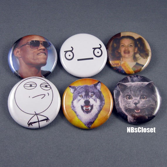 Internet Meme Pinback Buttons Set of 6 (Set no. 1)