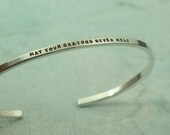 Silver Cuff Bracelet - May Your Crayons Never Melt - by Kathryn Riechert (tiny text)