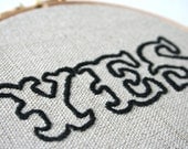 Hoop Art YES Hand Stitched Embroidered Black and Cream