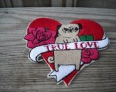 Pug Tattoo True Love Heart and Roses Embroidered Patch