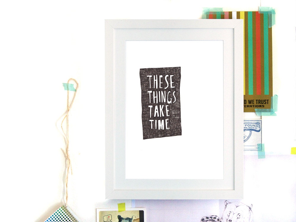 these things take time - A4 original drawing - unframed