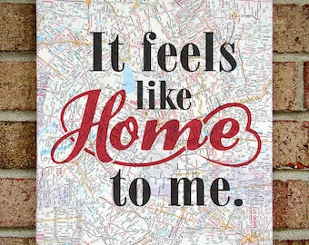 It Feels Like Home to Me- Canvas Art on Sheet Music OR Vintage Map - Chantal Kreviazuk - Lyrics Art