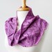 Spring Women's Fashion - Hand-Knit 100% Silk Cowl Scarf - Mother's Day Gift Idea