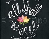 All Shall Be Well Art Print