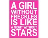 Children's Wall Art / Nursery Decor A Girl Without Freckles QUOTE 11x14inch poster print by Finny and Zook