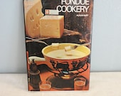 Vintage Book - Fondue Cookery by Alison Burt - 1971 Edition - ISBN  0600 334570