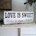 LOVE is SWEET with your Names & Date Self Standing Wedding Signs 4 3/4 x 12