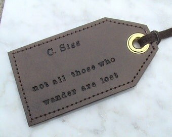 Not All Those Who Wander Are Lost - Leather luggage tag