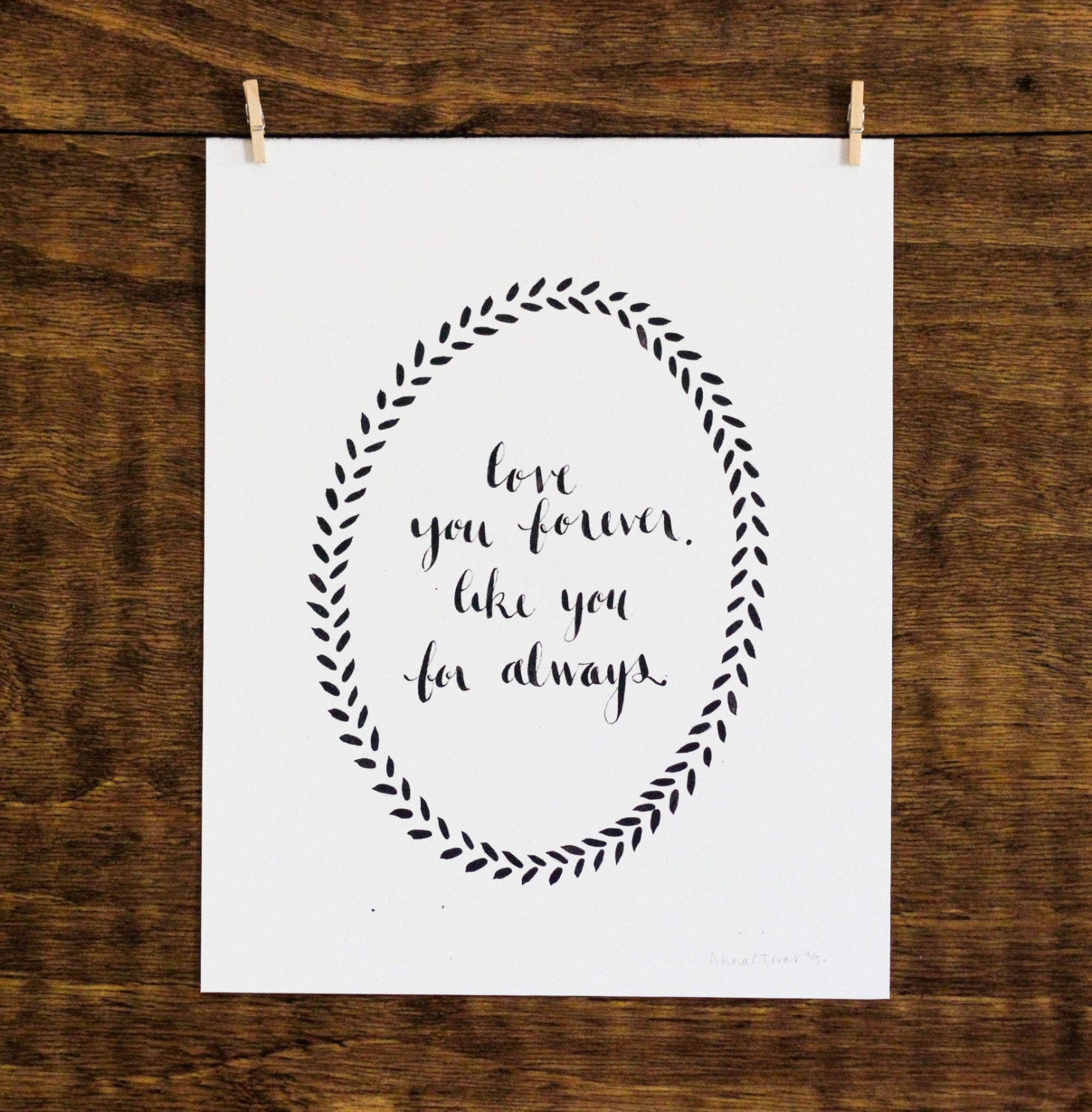 Love You Forever Like You For Always- 8 x 10 Print