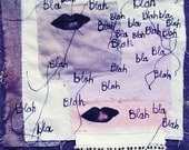 Blah, Bla, Bla, Blah,  Poetry mixed media piece
