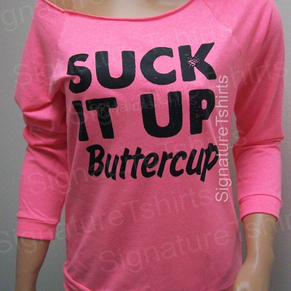 Workout Clothing fitness Suck it Up Buttercup Off the shoulder Womens Terry Raglan Raw Edge 3/4 sleeve NEON Pink gym