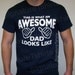 New Dad Tshirt gift This is what an AWESOME DAD looks like MENS T-shirt shirt father dad daddy baby newborn tshirt father's day t shirt