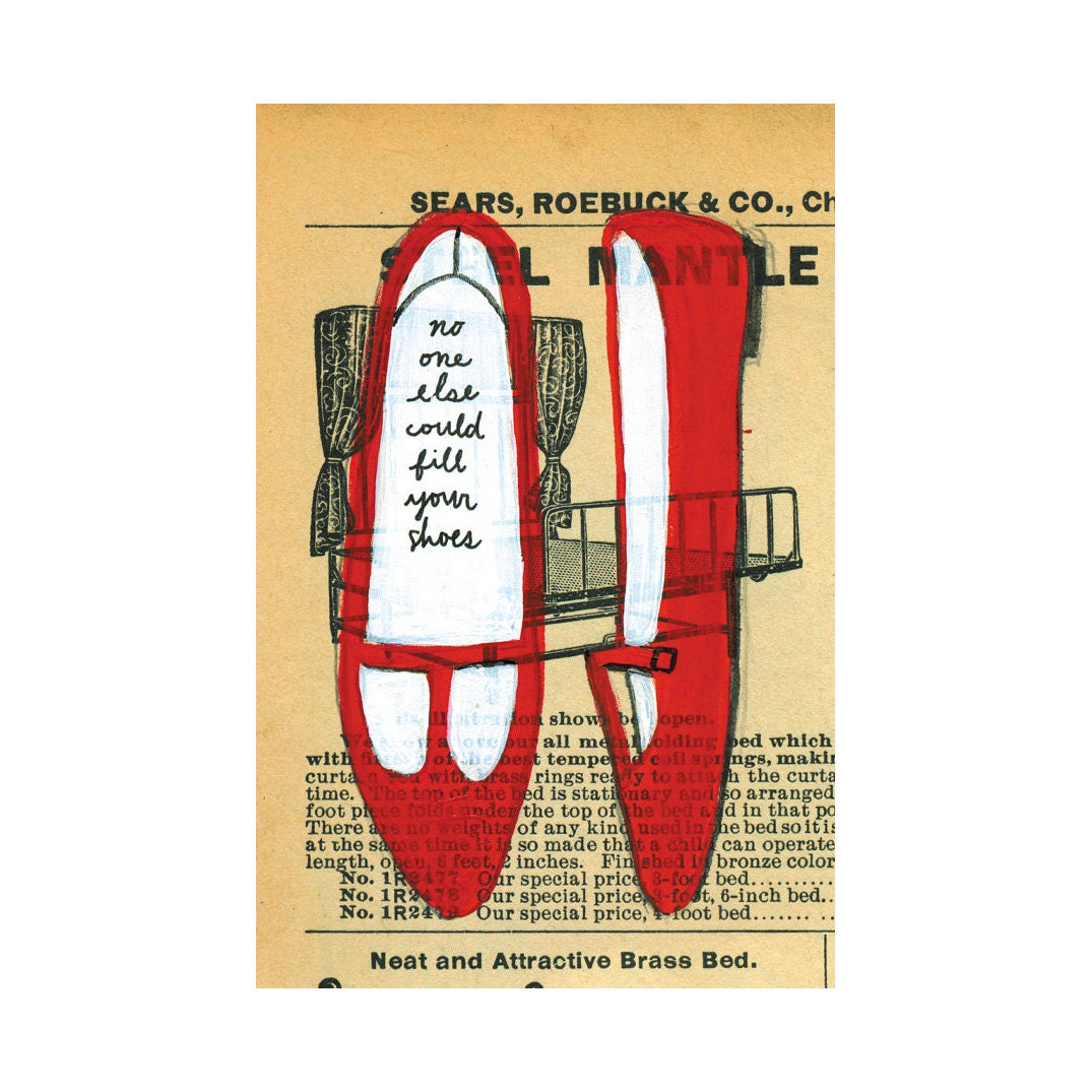 fill your shoes  (4x6 print)