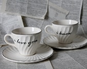 White Swirled I love you I know altered vintage teacup set