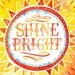Shine Bright - 8x10 print - vertical