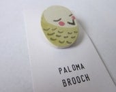 Brooch OOAK - Paloma