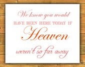 If Heaven Weren't So Far Away Wedding Sign - Custom Wedding Sign