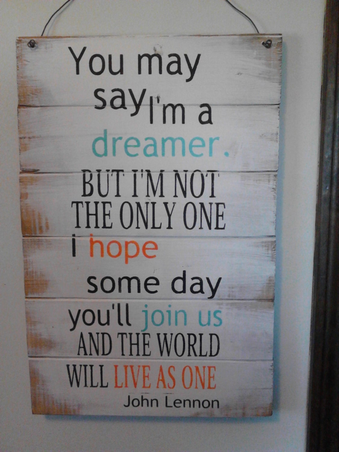 John Lennon quote You may say I'm a dreamer sign