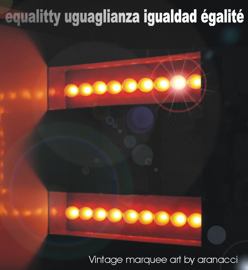 Equalitty  vintage Marquee Art uguaglianza igualdad égalité