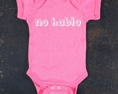 No Hablo Graphic Baby Bodysuit By TrulySanctuary, Great Baby Shower Gift, First Birthday Gift Or Party Favor