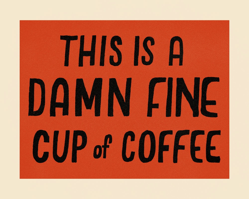 Damn Fine Coffee - Giclee Print