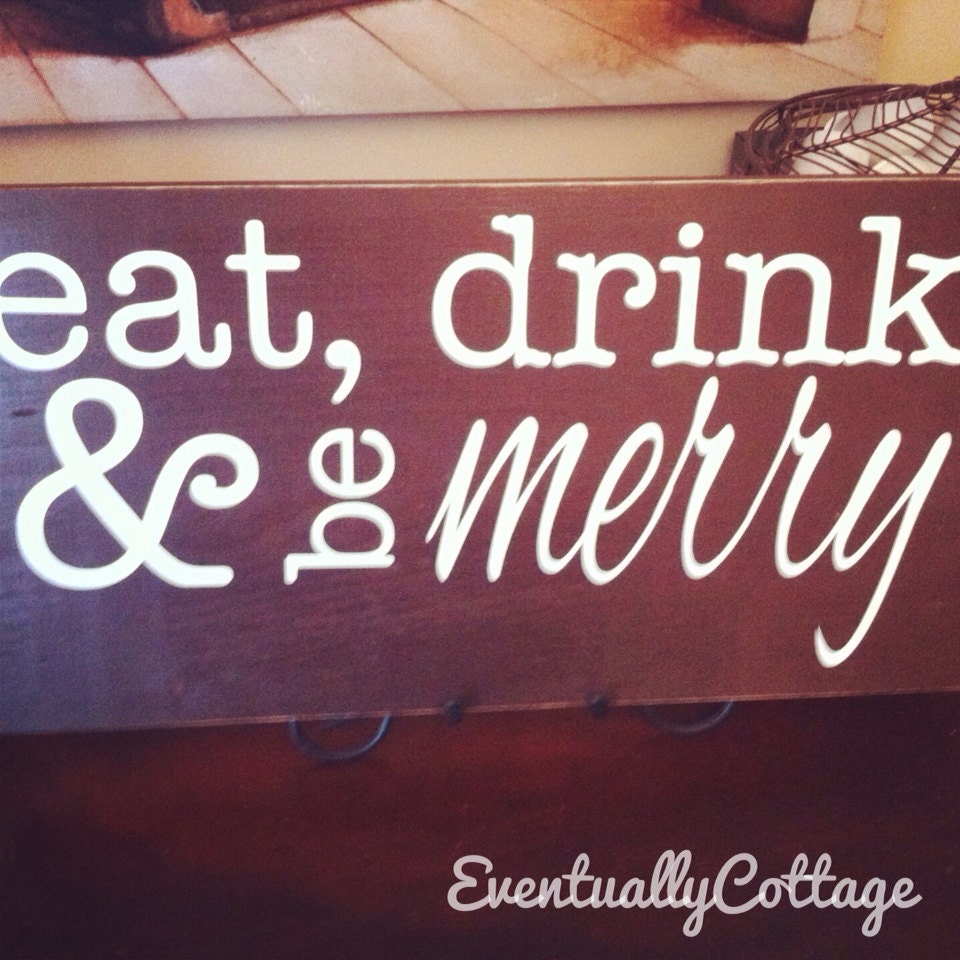 Eat, Drink, Be Merry sign