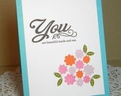 You Are Beautiful Inside and Out Handmade Card
