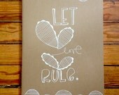 let LOVE rule. a HUGE moleskine hand illustrated journal