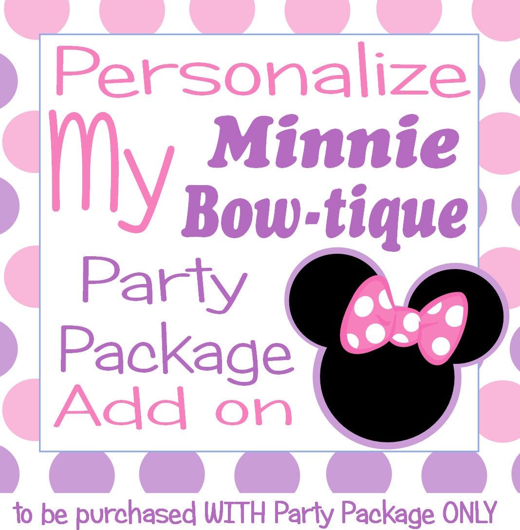 Personalize my Minnie Mouse Bow-tique Party Package ADD ON, DIY  Digital Minnie  Birthday Printable, Minnie Party Decoration