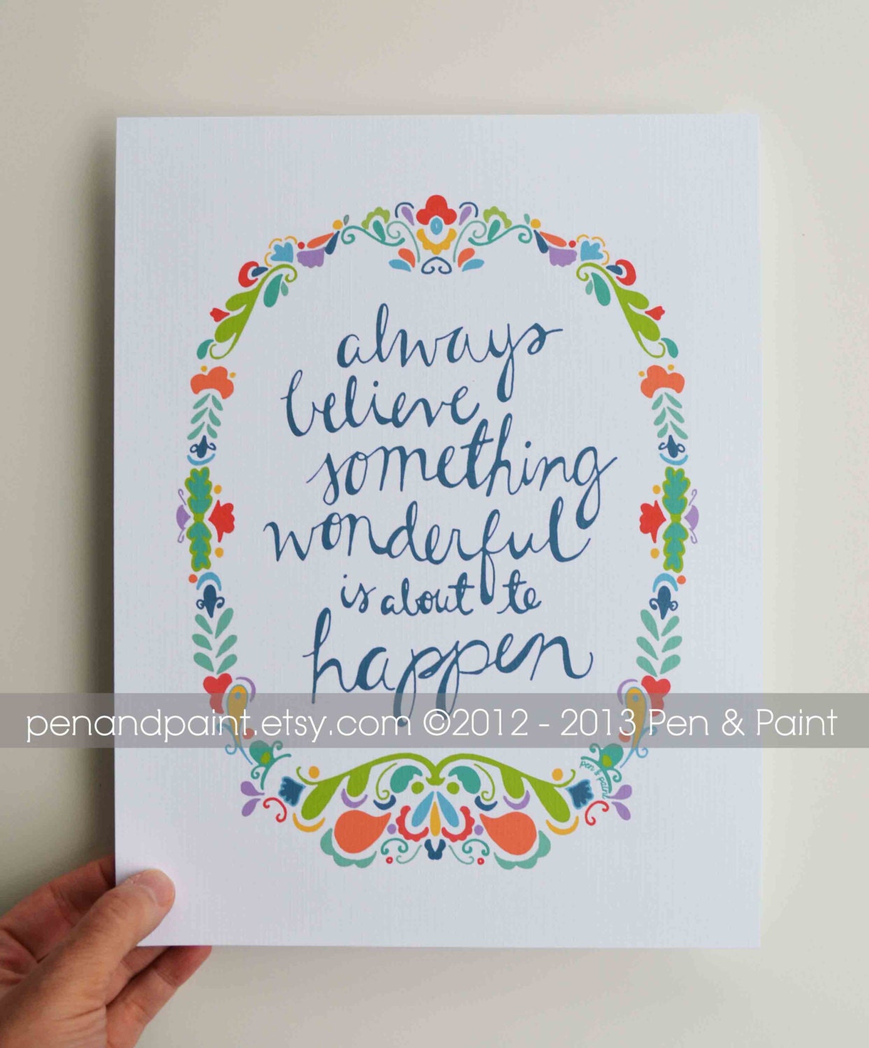 Always Believe Something Wonderful is About to Happen, Motivational Quote, Inspiration, Illustration, Inspiring Quote, 8 x 10 Art Print