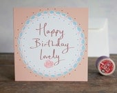 Happy Birthday Lovely - a birthday for a special friend