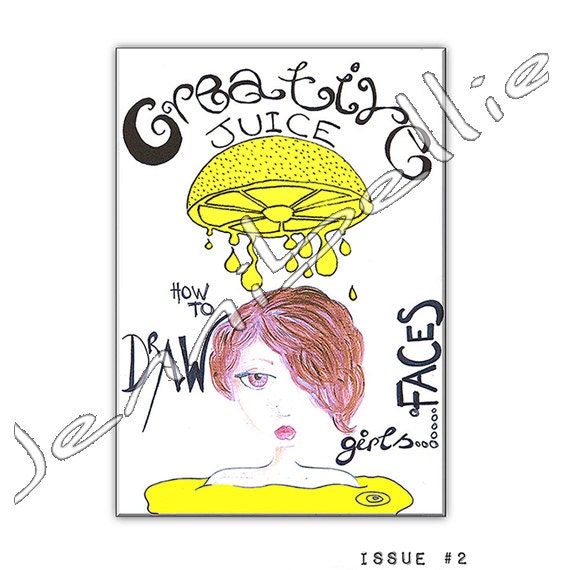 Creative Juice, Issue 2. Digital Zine - How to Draw Girls Faces by Jennibellie