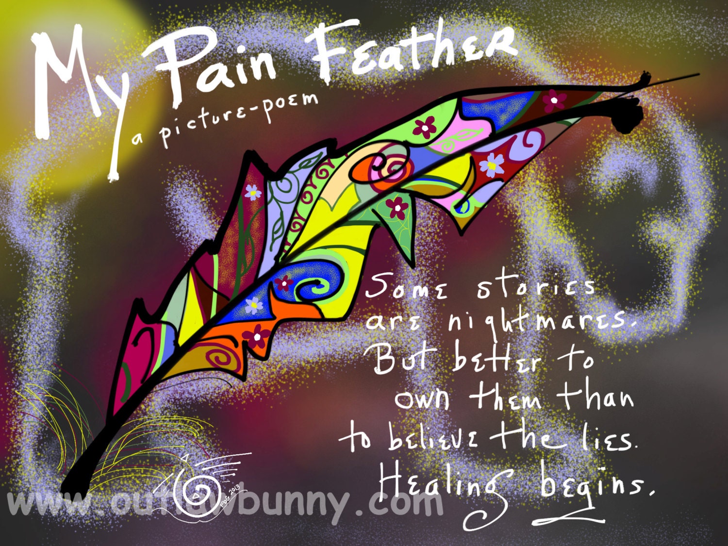 My Pain Feather,  Limited First Edition Print