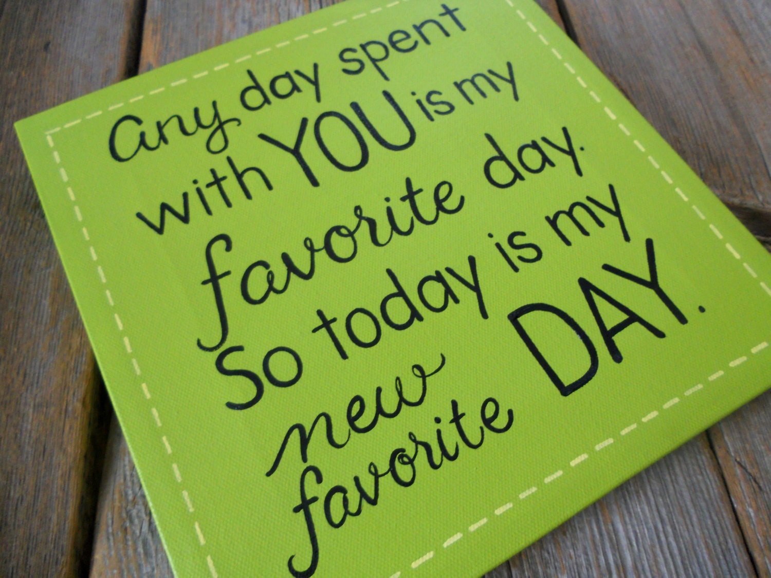 Favorite day, 10x10 hand painted quote canvas