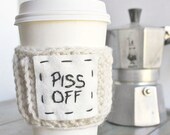 Funny Coffee Cozy Tea Travel Mug Piss Off black white crochet handmade mens cover Starbucks Cup