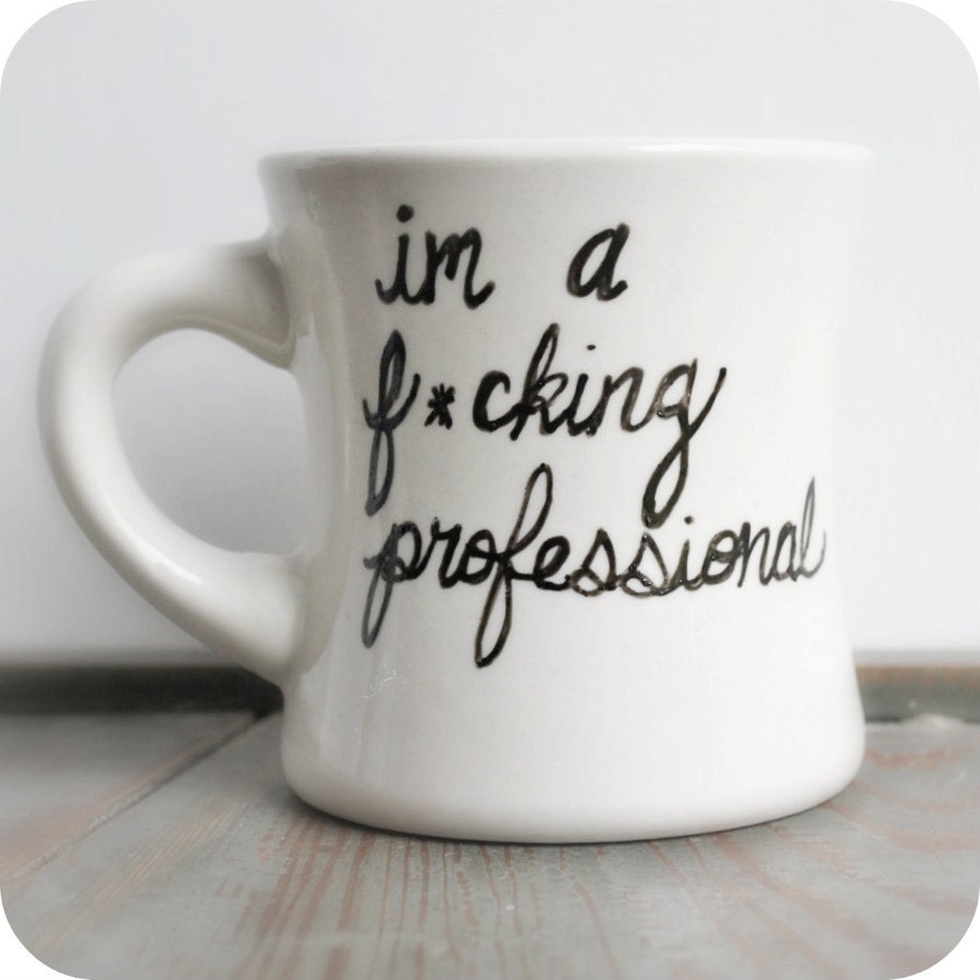 Fcuking Professional Funny Mug coffee tea cup diner mug black white hand painted gag gift office