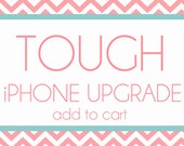 TOUGH Upgrade for iPhones