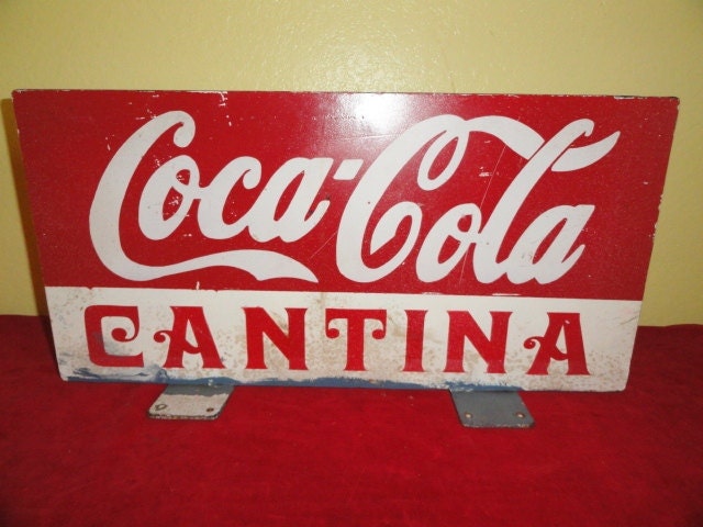 Vintage Coke Sign Coca Cola Cantina Dbl Sided Iron Footed Mount