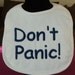 Embroidered baby bib for the new parent- Don't Panic